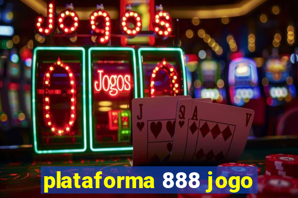 plataforma 888 jogo